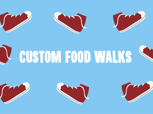 Custom Food Walks
